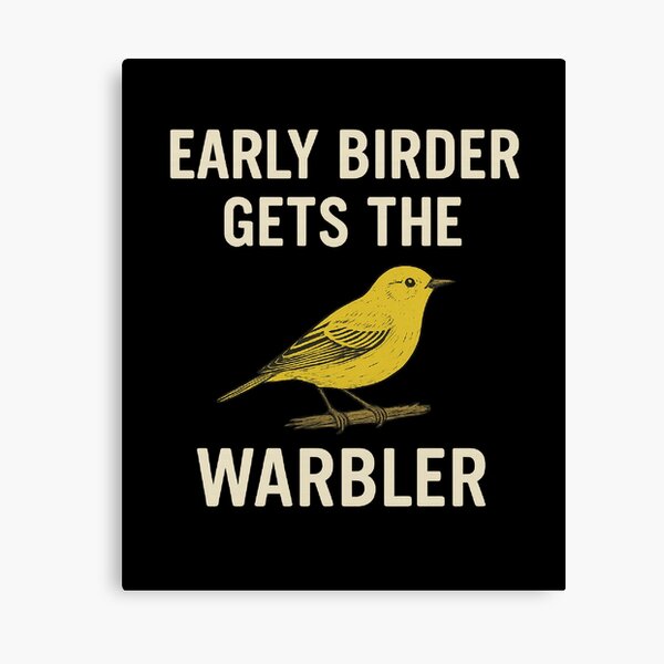 Item preview, Early Birder Gets the Warbler – Birdwatching Humor  designed and sold by The Junto Shop.