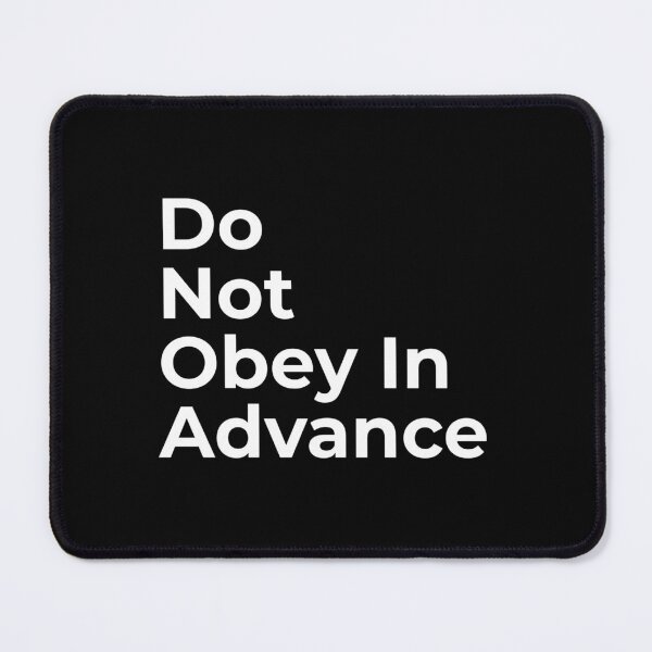 Item preview, Do Not Obey In Advance designed and sold by CapriCreatives.