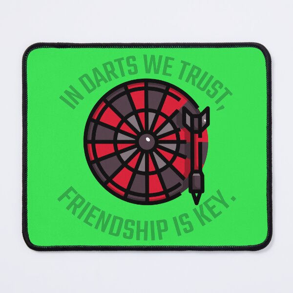 Item preview, In darts we trust, friendship is key..png designed and sold by Snarkers Promotions .