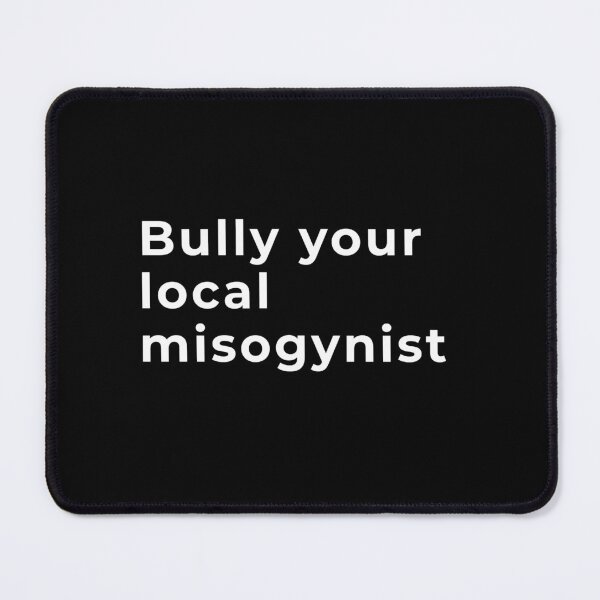 Item preview, Bully your local misogynist   - feminist bumper  designed and sold by CapriCreatives.