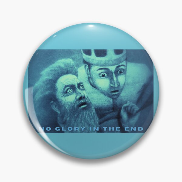 Item preview, No Glory in the End – When Majesty Meets Mortality designed and sold by Anomaly Effect.