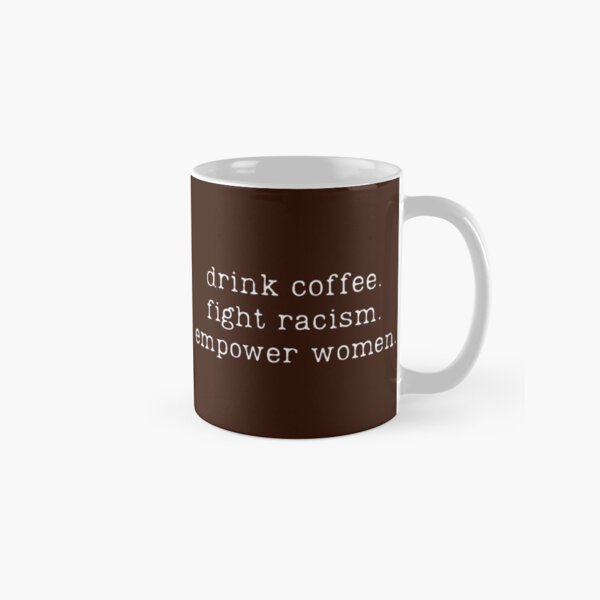 Artikel-Vorschau von Kaffee trinken Rassismus bekämpfen Frauen stärken Inspirierende Kaffeezitate, designt und verkauft von DemureArtsy.