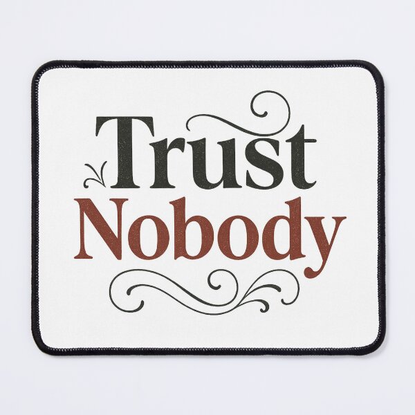 Item preview, Trust Nobody – Bold Statement Typography in Black & Dark Red designed and sold by youssef-ghatass.