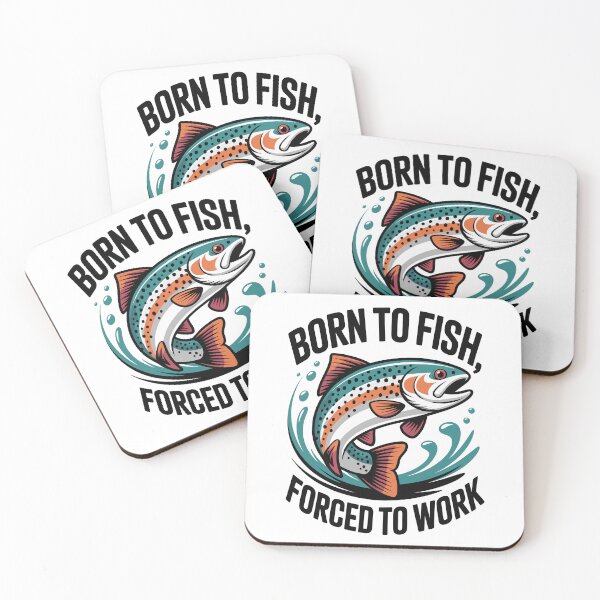 Item preview, born to fish, forced to work designed and sold by InkInduldge.