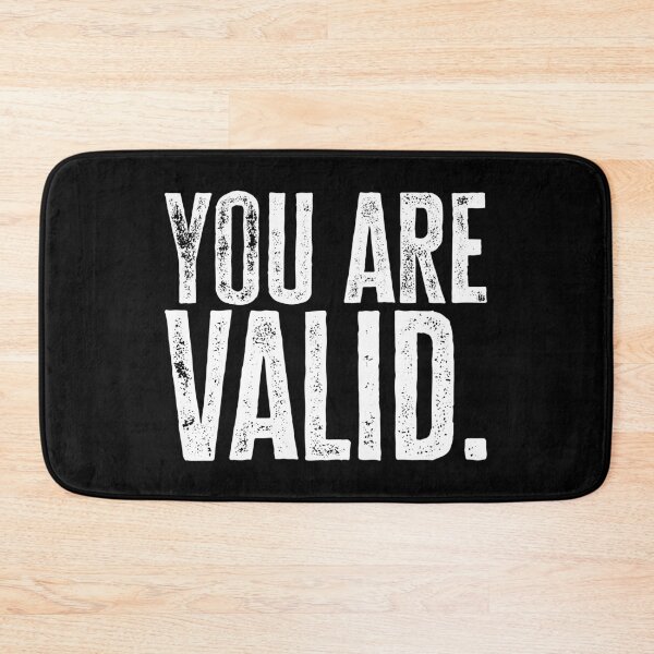 Item preview, You Are Valid - White designed and sold by sillyjess.