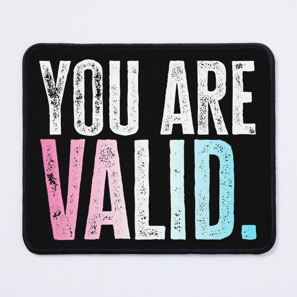 Item preview, You Are Valid - Trans Flag designed and sold by sillyjess.