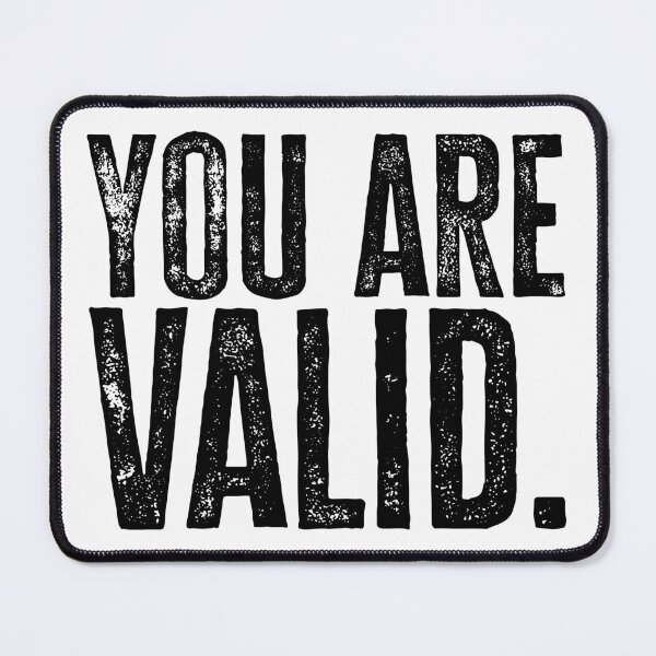 Item preview, You Are Valid - Black designed and sold by sillyjess.