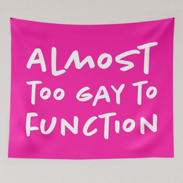 Item preview, Almost Too Gay to Function - White designed and sold by sillyjess.