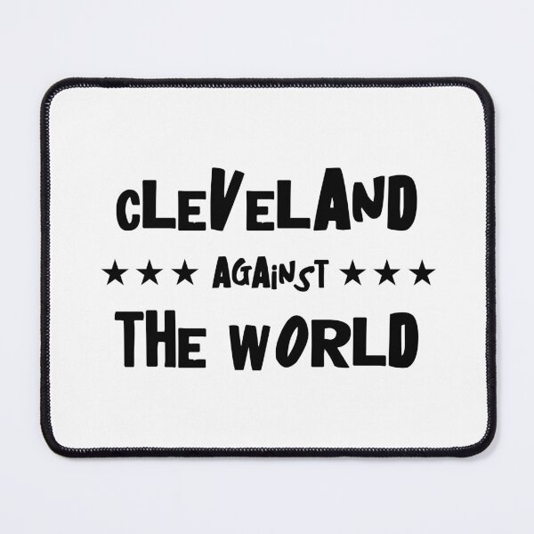 Item preview, Cleveland Against the World | Cleveland, Ohio Gear designed and sold by addyluvzpizza.