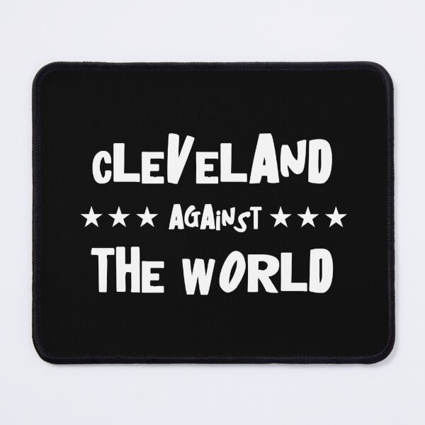 Item preview, Cleveland Against the World | Cleveland, Ohio Gear designed and sold by addyluvzpizza.