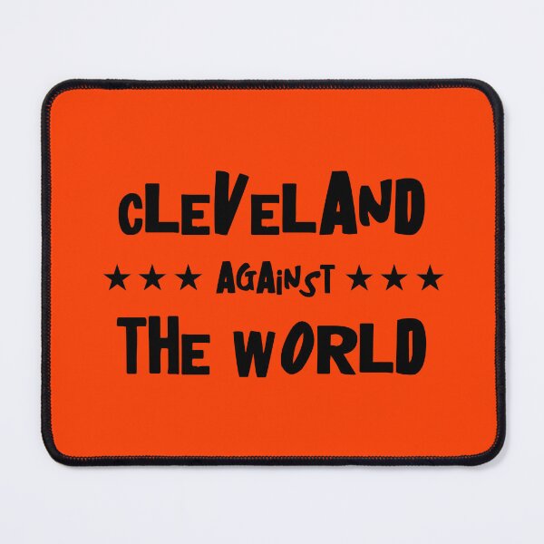 Item preview, Cleveland Against the World | Cleveland, Ohio Gear | Browns designed and sold by addyluvzpizza.