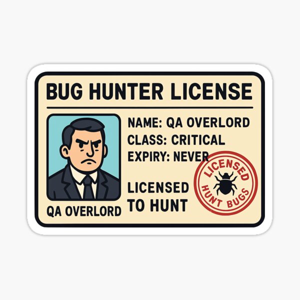 Item preview, Bug Hunter License – QA Overlord Badge designed and sold by SoftwareStickers.