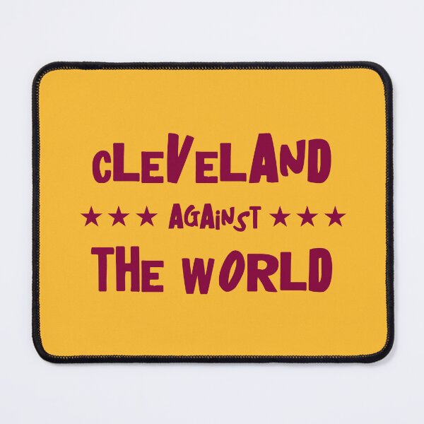 Item preview, Cleveland Against the World | Cleveland, Ohio Gear | Cavs designed and sold by addyluvzpizza.