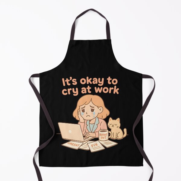 Item preview, It’s Okay To Cry At Work designed and sold by MysticArtisan.