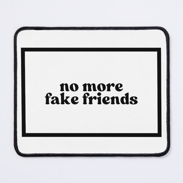 Item preview, no more fake friends  designed and sold by CharmStudio.