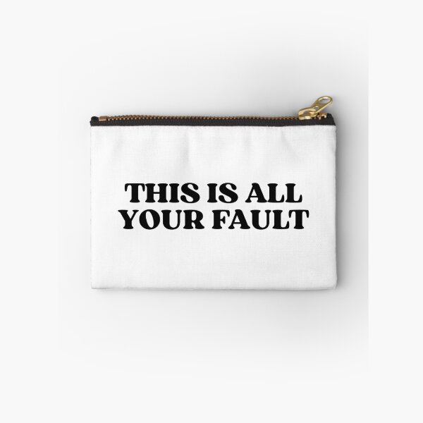 Item preview, This is your fault designed and sold by designing01Ar3.