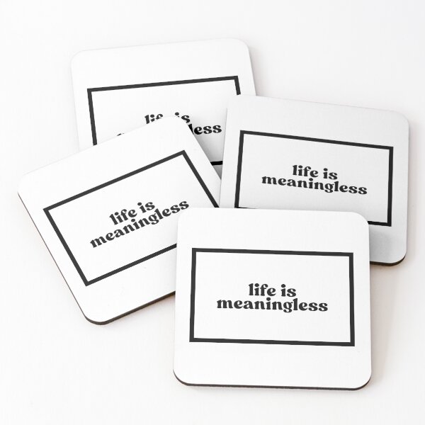Item preview, life is meaningless designed and sold by CharmStudio.