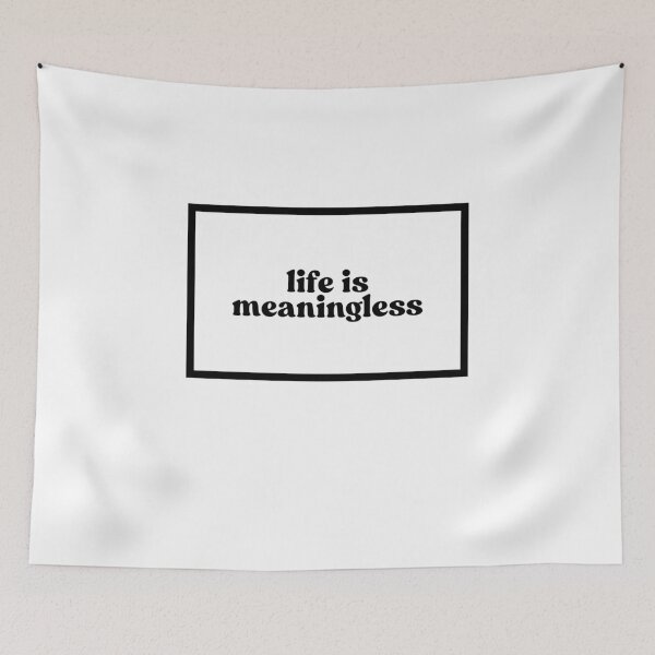 Item preview, life is meaningless designed and sold by CharmStudio.