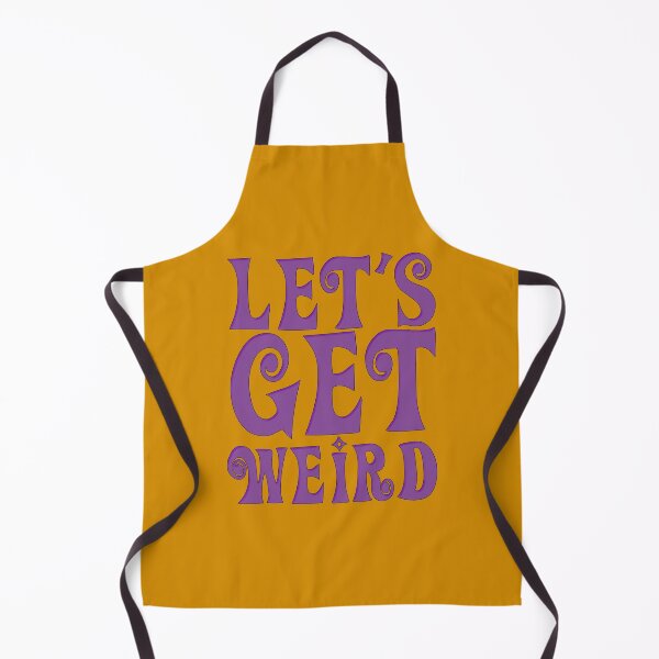 Item preview, Let's Get Weird designed and sold by IKDG.