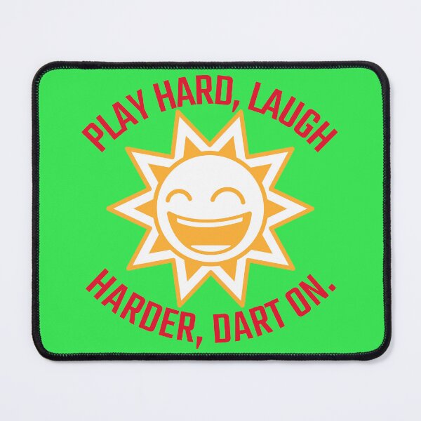 Item preview, Play hard, laugh harder, dart on. designed and sold by Snarkers Promotions .