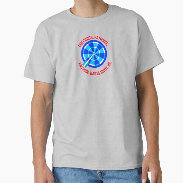 Passion Darts Unite Us. Classic T-Shirt, Patience,Precision Alwasky