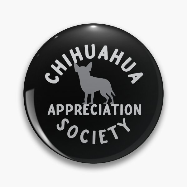 Item preview, Chihuahua Appreciation Society designed and sold by jazzydevil.