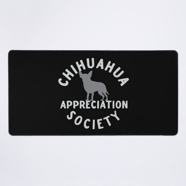 Item preview, Chihuahua Appreciation Society designed and sold by jazzydevil.