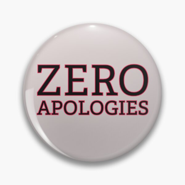 Item preview, Zero Apologies Text Art Design designed and sold by PureGoldDesigns.