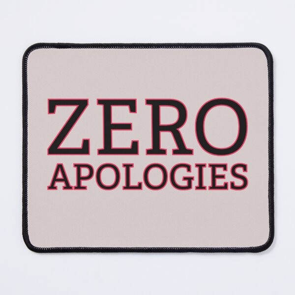 Item preview, Zero Apologies Text Art Design designed and sold by PureGoldDesigns.