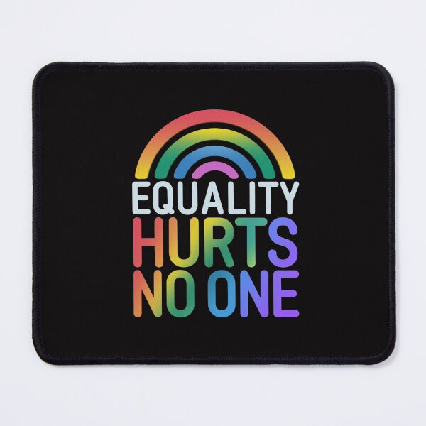 Item preview, Equality hurts no one designed and sold by FrenchTouch77.
