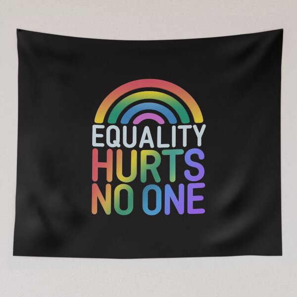 Item preview, Equality hurts no one designed and sold by FrenchTouch77.