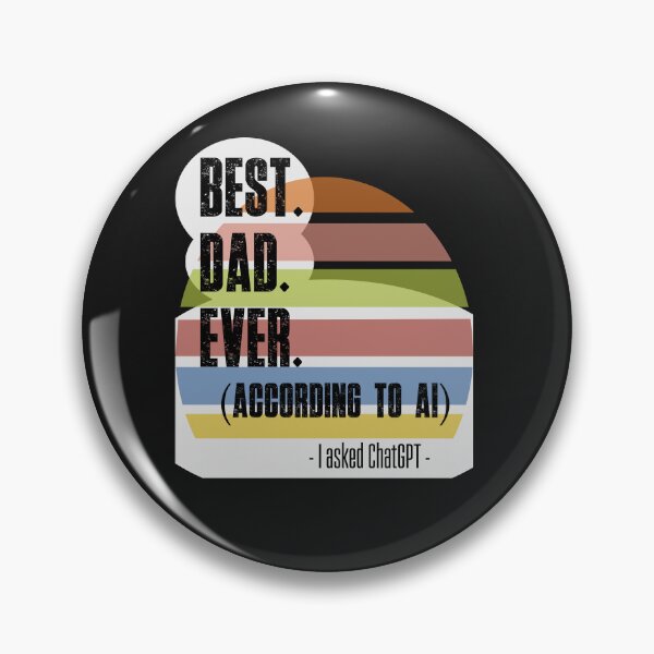 Aperçu de l'œuvre ? « Le meilleur. Papa. De tous les temps. (Selon l'IA) » – Vérifié par ChatGPT ! ? créée et vendue par ForcePrint.