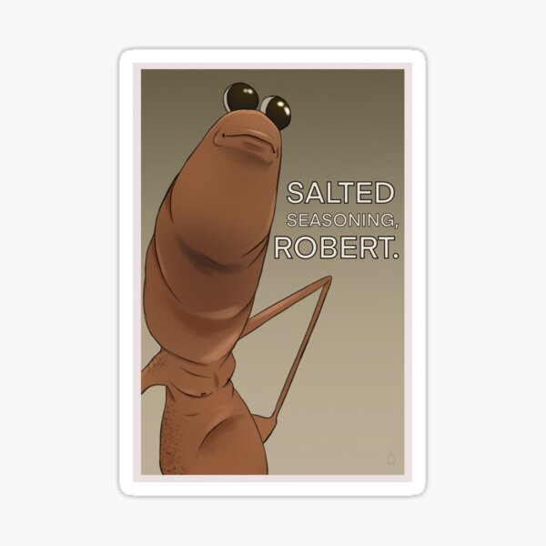 Marcus wants salted seasoning robert Sticker