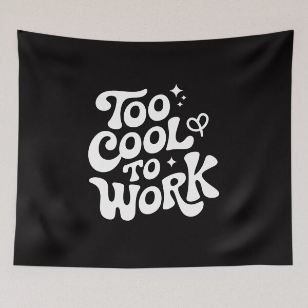 Item preview, Too cool to work designed and sold by FrenchTouch77.