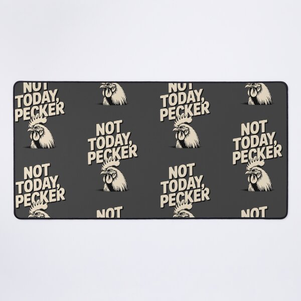 Item preview, Not Today Pecker designed and sold by AniArtPL.
