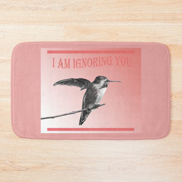 Item preview, I Am Ignoring You designed and sold by CarolM.