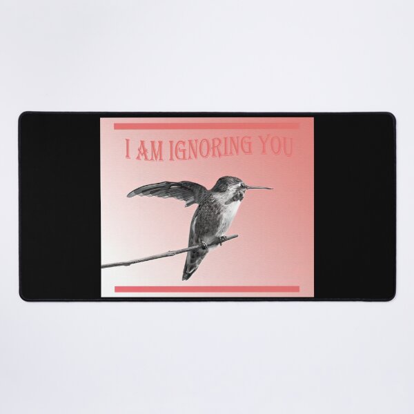 Item preview, I Am Ignoring You designed and sold by CarolM.