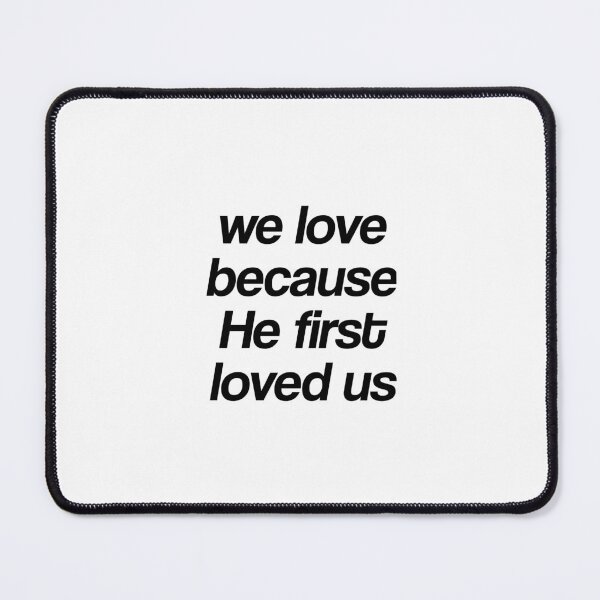 Item preview, He first loved us designed and sold by pizzarolls0607.