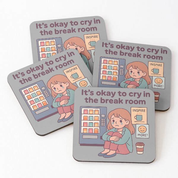 Item preview, It’s Okay to Cry in Break Room designed and sold by MysticArtisan.