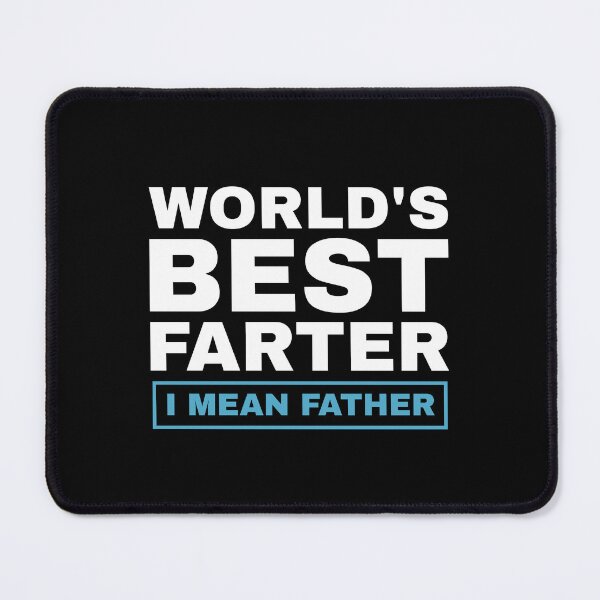 Item preview, World's Best Farter I Mean Father - Funny Father's Day Humorous Saying designed and sold by Sunserize Designs.