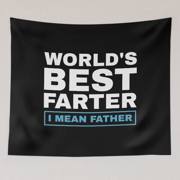 Item preview, World's Best Farter I Mean Father - Funny Father's Day Humorous Saying designed and sold by Sunserize Designs.