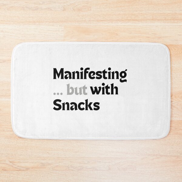 Item preview, Manifesting… but with snacks! designed and sold by MakeMyDaze.