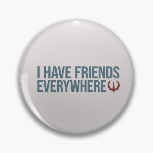 Item preview, I Have Friends Everywhere designed and sold by LivelyLexie.