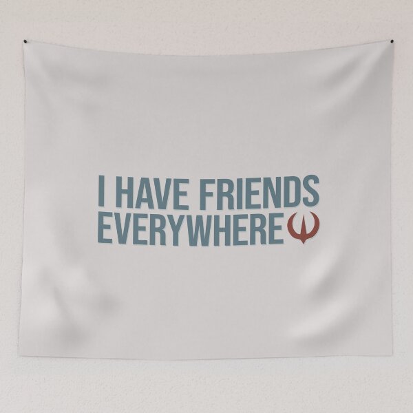 Item preview, I Have Friends Everywhere designed and sold by LivelyLexie.