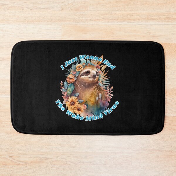 Item preview, Flowery Sloth - I just Wanna End the Woke Mind VIrus designed and sold by WigOutlet.