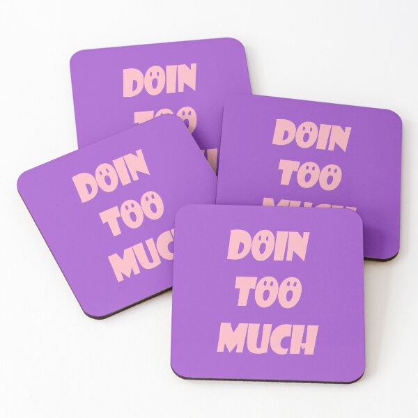 Item preview, Doin too much - Funny Gen Alpha Slangs designed and sold by Sharetogether.