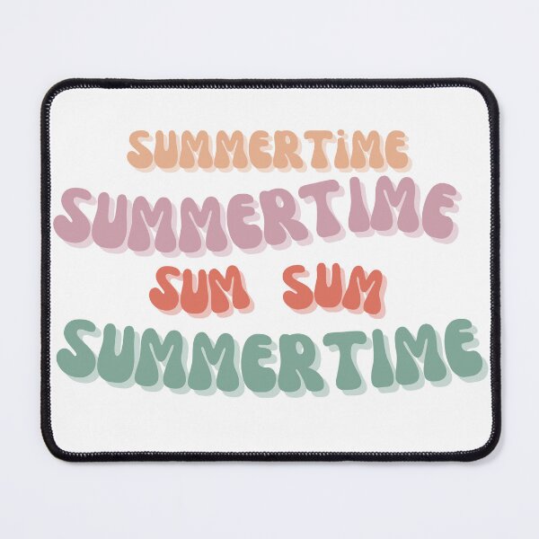 Item preview, Summertime Summertime Sum Sum Summertime designed and sold by AJBiloxi.