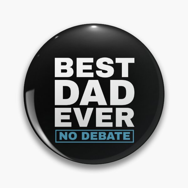 Item preview, Best Dad Ever No Debate - Fatherhood Father's Day Humor Celebration Quote designed and sold by Sunserize Designs.