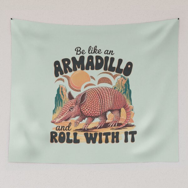 Item preview, Be like an armadillo and roll with it designed and sold by FatBirdie.