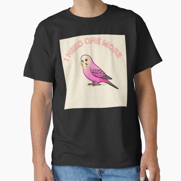Item preview, I Need One More Bird designed and sold by The Birbshop.